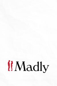 Madly