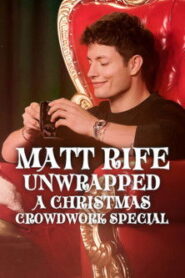 Matt Rife: Unwrapped – A Christmas Crowd Work Special